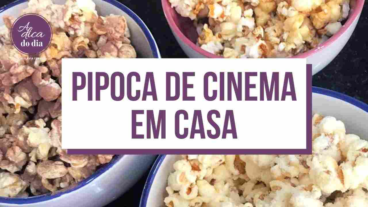 7 Receitas Fáceis de Pipoca de Cinema (Pipoca Gourmet) Flávia Ferrari