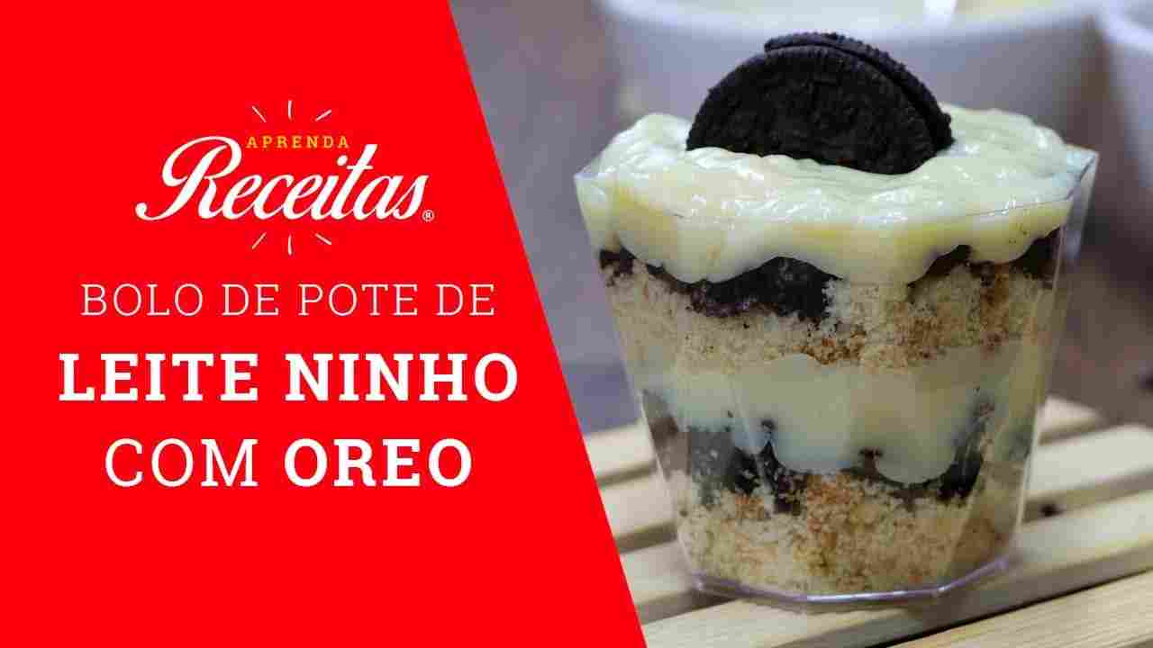 Receita de Bolo de Pote de Leite Ninho com Oreo