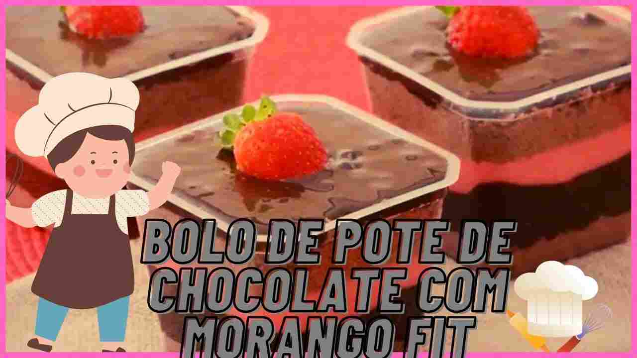 Receita de Bolo de Pote de Chocolate com Morango Fit