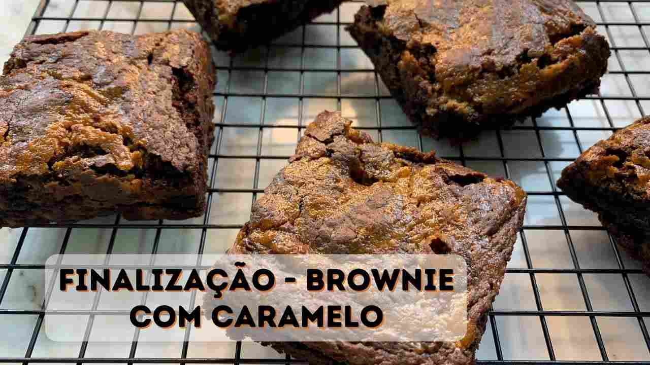 Finalização - Brownie com Caramelo