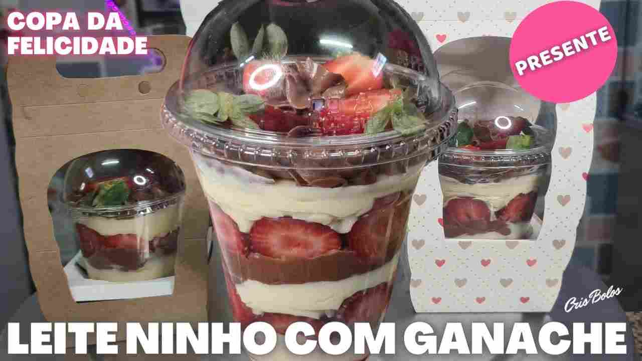 Copo da Felicidade Ganhe Muito Dinheiro Vendendo Sobremesa no Copo Recheio de Leite Ninho e Ganache