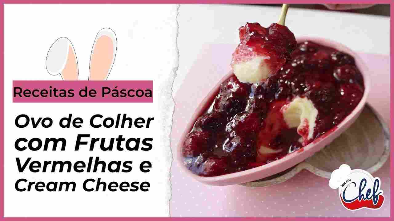 Ovo de Colher com Frutas Vermelhas e Cream Cheese