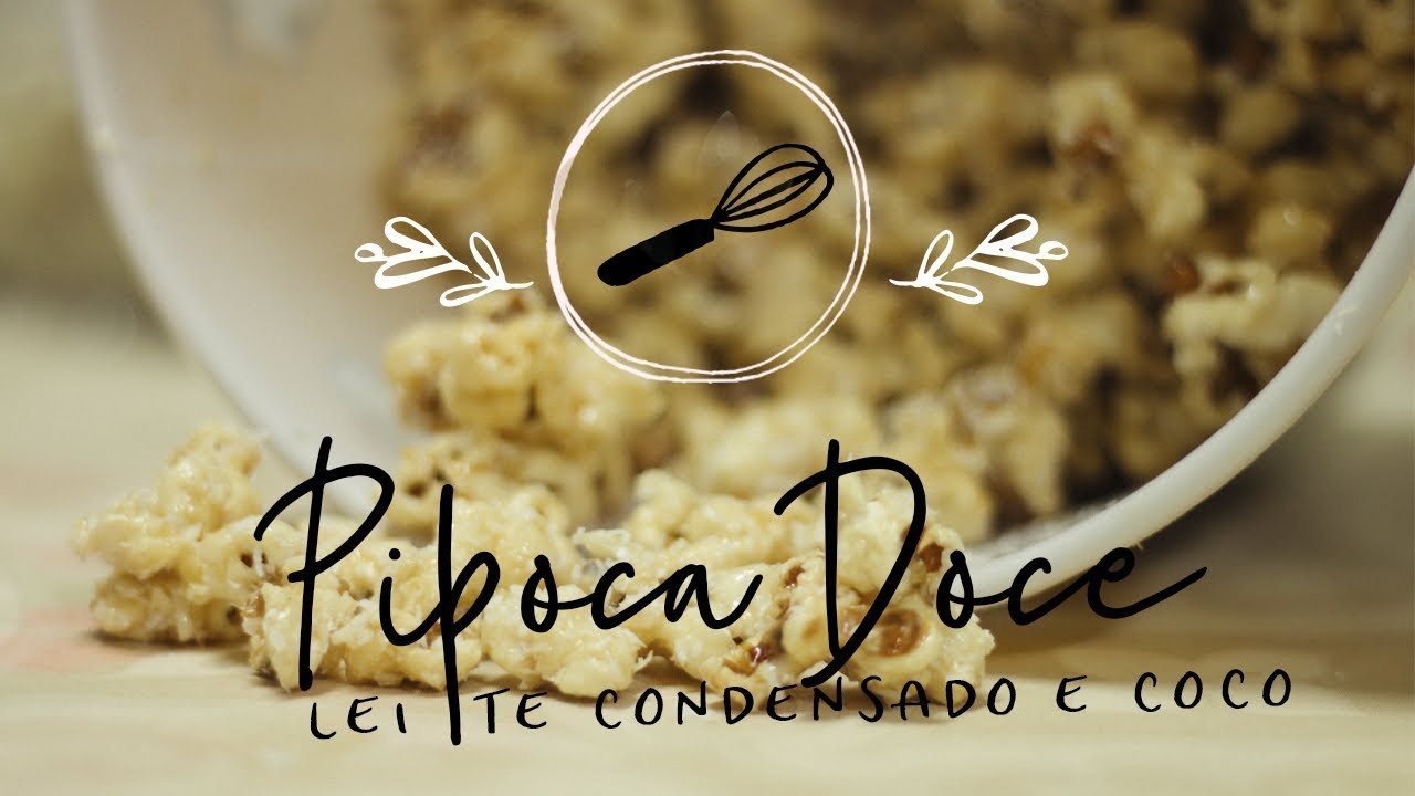 Pipoca Doce com Leite Condensado e Coco