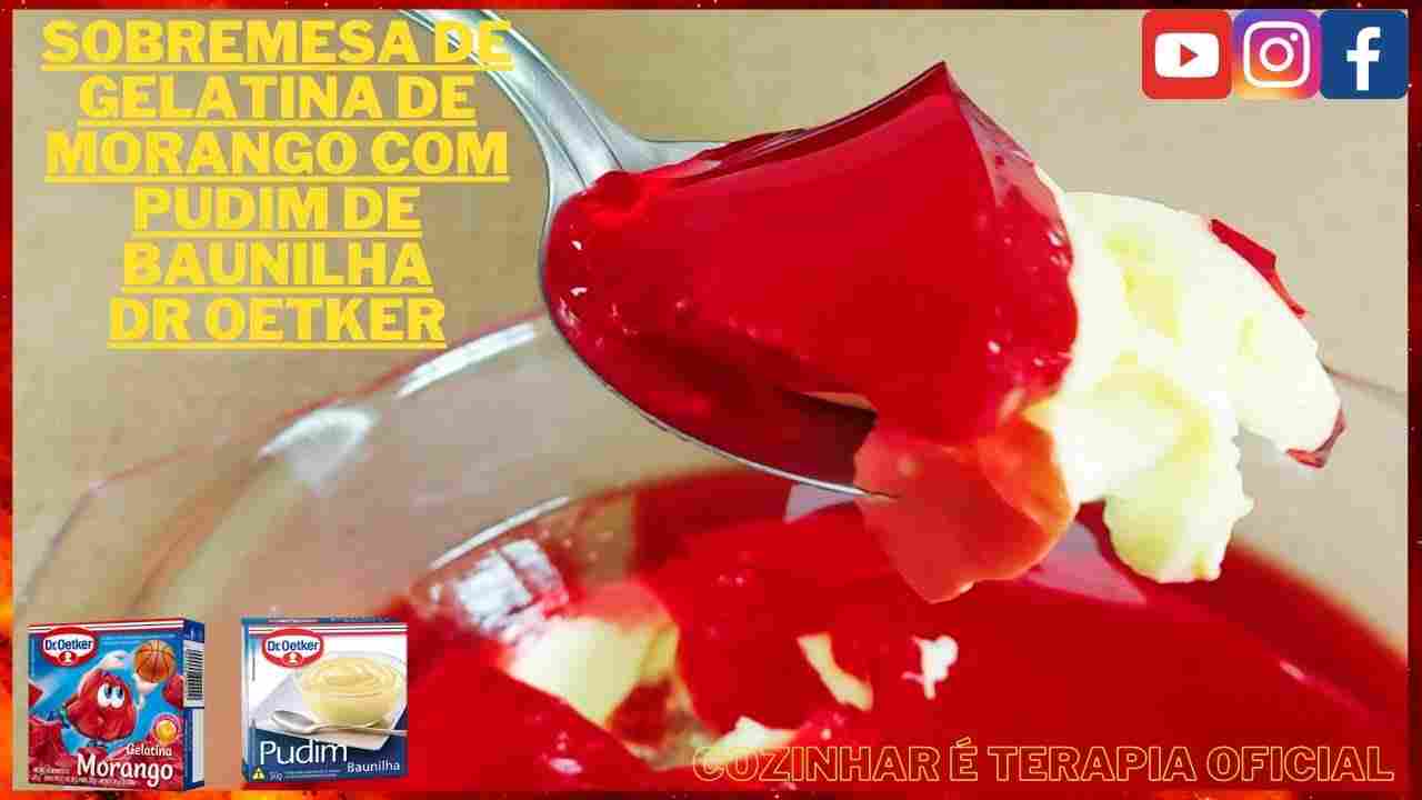 Sobremesa de Pudim de Baunilha com Gelatina de Morango Dr Oetker